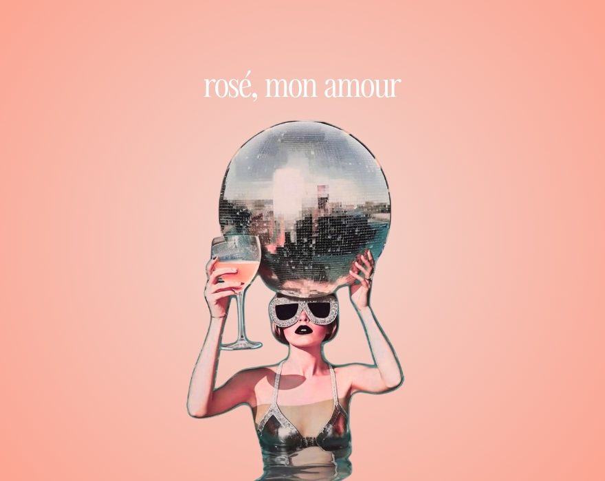 Rosé, mon amour